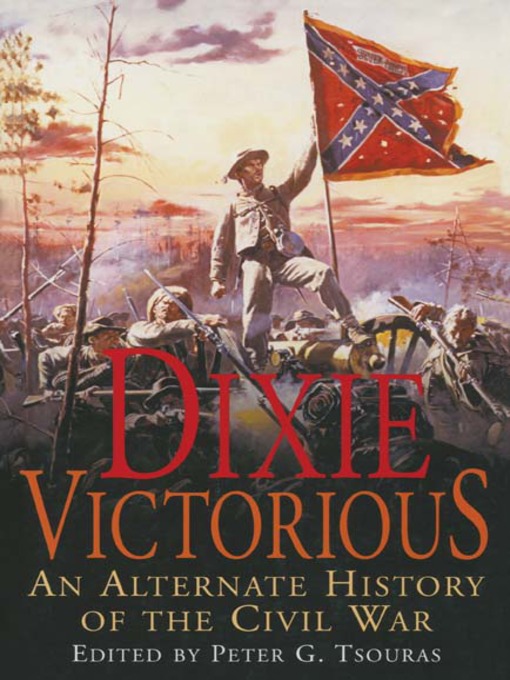 Title details for Dixie Victorious by Peter    Tsouras - Available